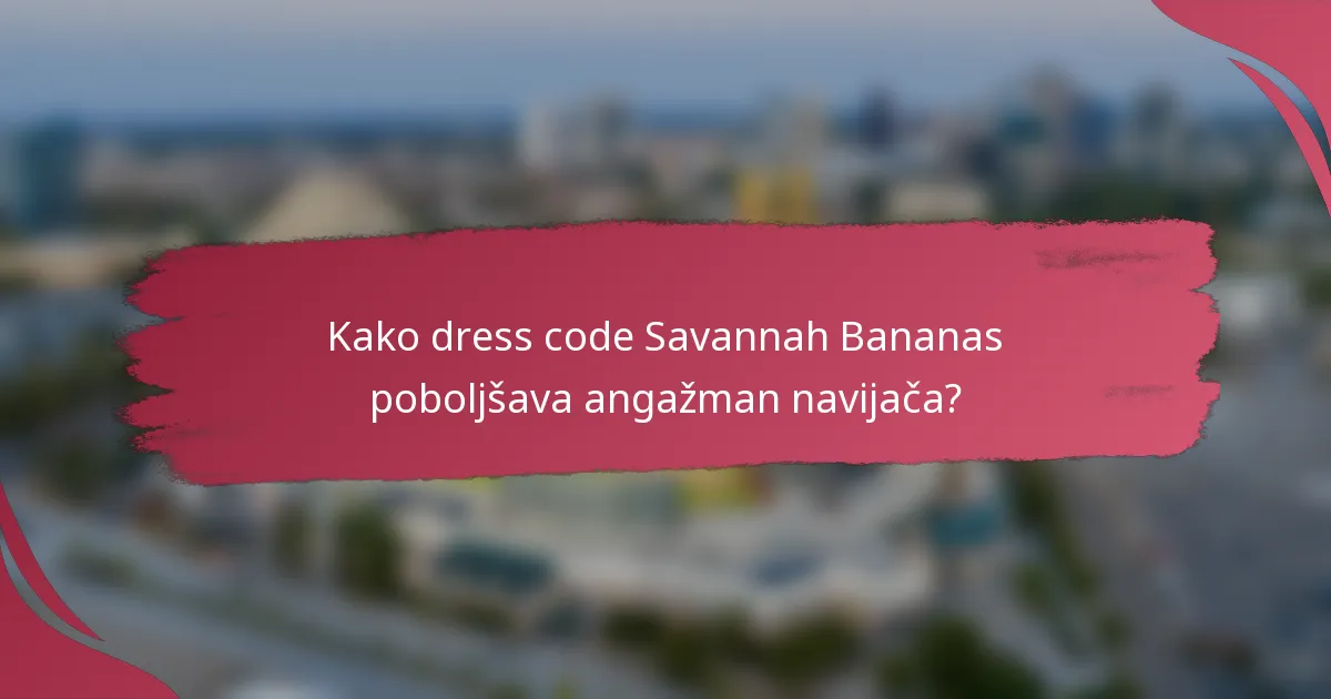 Kako dress code Savannah Bananas poboljšava angažman navijača?