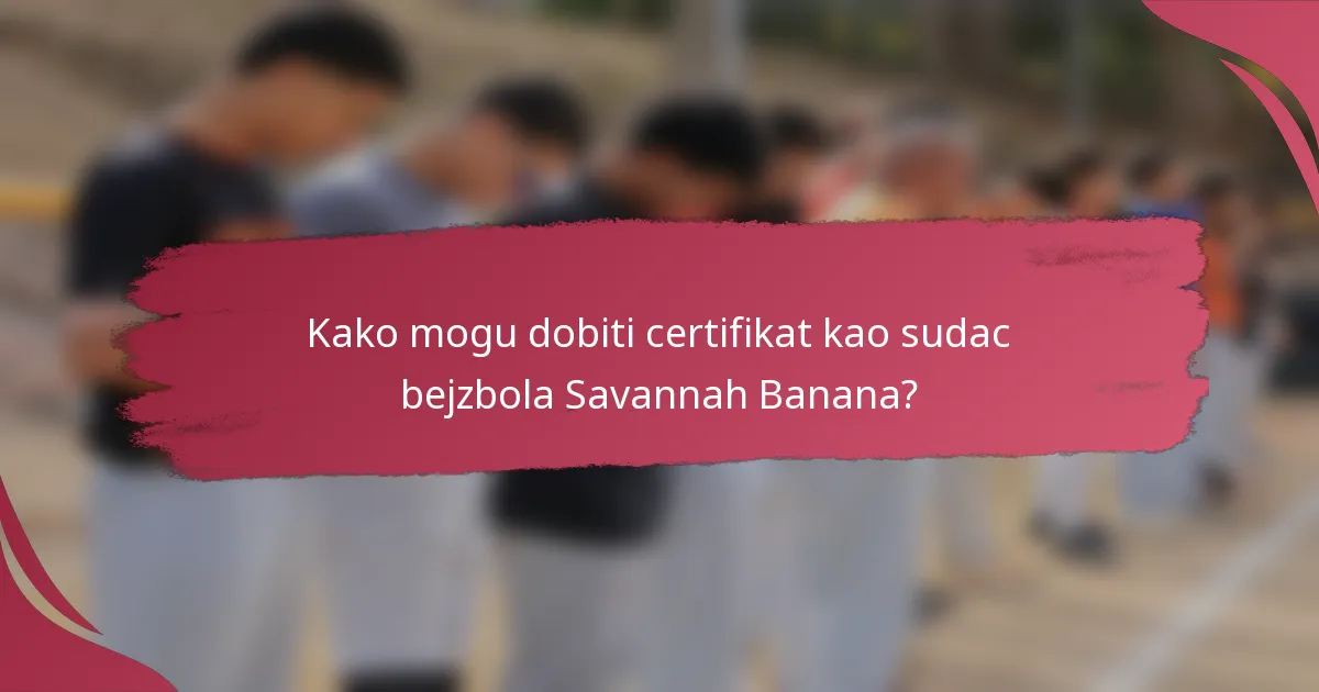 Kako mogu dobiti certifikat kao sudac bejzbola Savannah Banana?