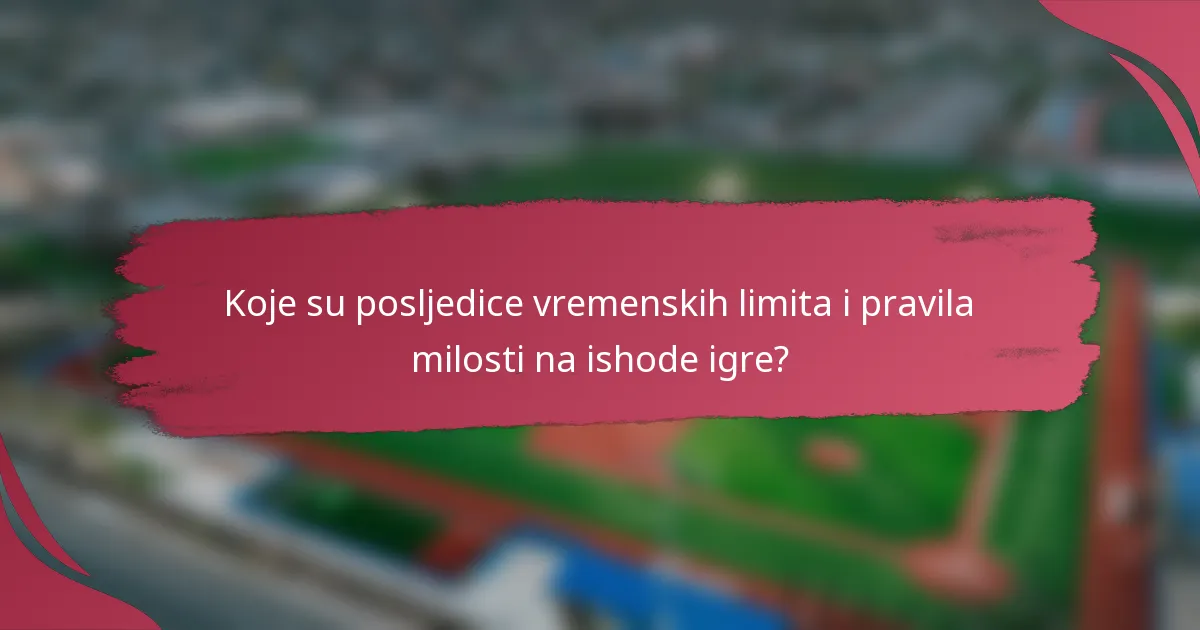 Koje su posljedice vremenskih limita i pravila milosti na ishode igre?
